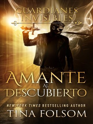 cover image of Amante al Descubierto (Guardianes Invisibles #1)